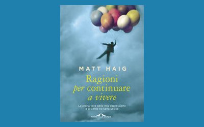 Ragioni per continuare a vivere: La storia vera della mia depressione e di come ne sono uscito