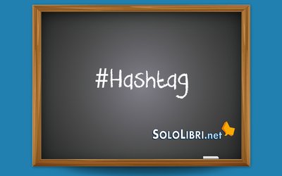 Hashtag: cosa sono e quali sono i più famosi?