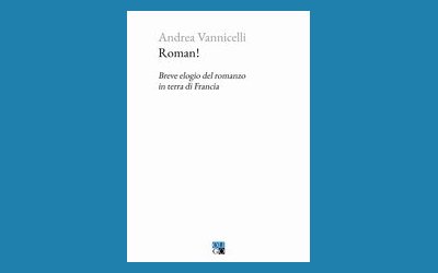 Roman! Breve elogio del romanzo in terra di Francia