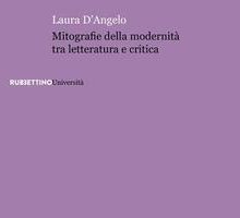 Mitografie della modernità tra letteratura e critica
