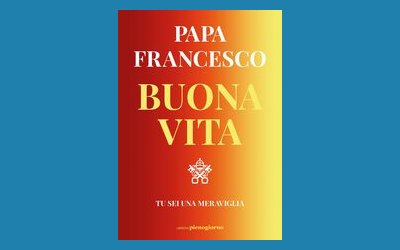 Buona vita. Tu sei una meraviglia