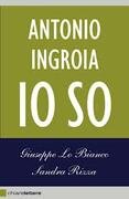 Antonio Ingroia. Io so