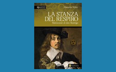 La stanza del respiro. Malinconie di don Rodrigo