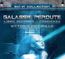 Galassie perdute - volume II. Coscienza