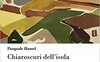Chiaroscuri dell'isola che non c'è più