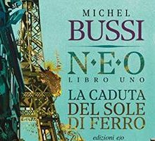 La caduta del sole di ferro. NEO vol. 1