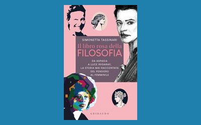 Il libro rosa della filosofia. Da Aspasia a Luce Irigaray, la storia mai raccontata del pensiero al femminile