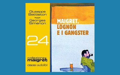 Maigret, Lognon e i gangster di Georges Simenon (audiolibro)