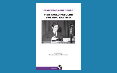 Pier Paolo Pasolini. L'ultimo Eretico