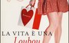 La vita è una Loubou meravigliosa