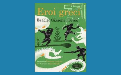 Eroi greci. Eracle, Giasone, Teseo