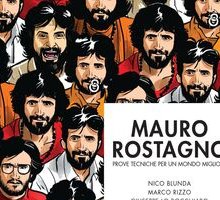 Mauro Rostagno. Prove tecniche per un mondo migliore
