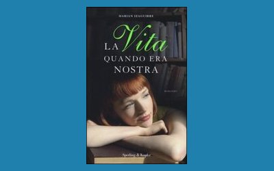 La vita quando era nostra