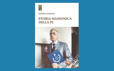 Storia Massonica della P2