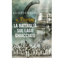 La battaglia sul lago ghiacciato. Il teutone
