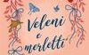 Veleni e merletti