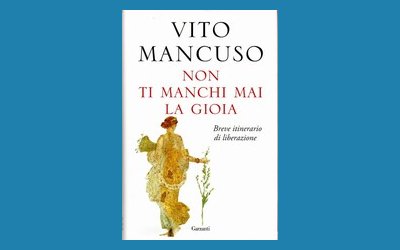 Non ti manchi mai la gioia. Breve itinerario di liberazione