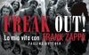 Freak out! La mia vita con Frank Zappa