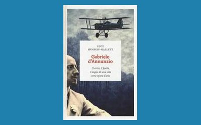 Gabriele d'Annunzio. L'uomo, il poeta, il sogno di una vita come opera d'arte - Lucy Hughes