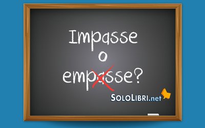 Impasse o empasse: come si scrive e pronuncia