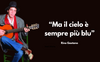 “Ma il cielo è sempre più blu” di Rino Gaetano: vero significato e analisi della canzone