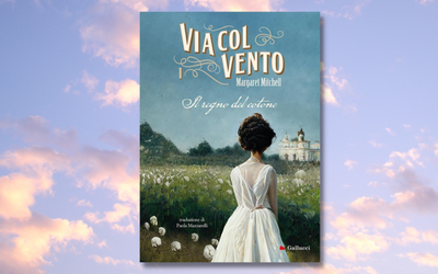 “Via col vento” di Margaret Mitchell edito da Gallucci editore 