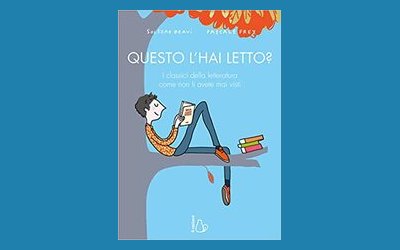 Questo l'hai letto? I classici della letteratura come non li avete mai visti