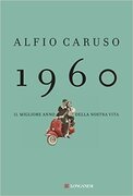 1960 Il migliore anno della nostra vita