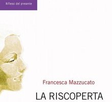 La riscoperta. Una passione inaspettata