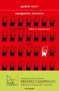 Sanguina ancora. L'incredibile vita di Fedor M. Dostoevskij
