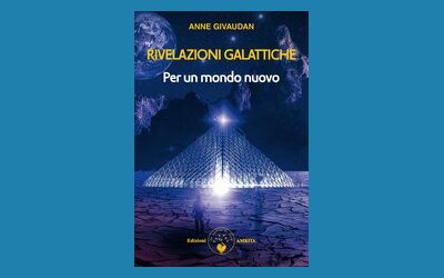 Rivelazioni galattiche per un mondo nuovo