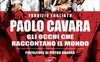 Paolo Cavara. Gli occhi che raccontano il mondo