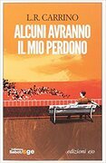 Alcuni avranno il mio perdono