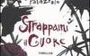 Strappami il cuore
