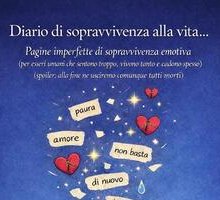Diario di sopravvivenza alla vita...
