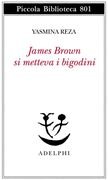 James Brown si metteva i bigodini