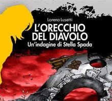 L'orecchio del diavolo. Un'indagine di Stella Spada