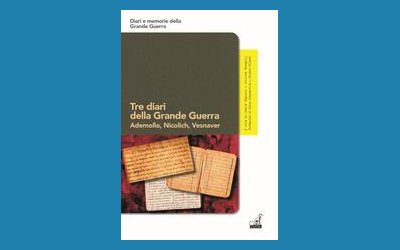 Tre diari della grande guerra. Ademollo, Nicolich, Vesnaver