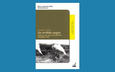 Un orribile sogno. L'attacco con i gas sul San Michele il 29 giugno 1916
