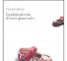 La gioia piccola d'esser quasi salvi