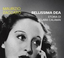 Bellissima Dea. Storia di Clara Calamai