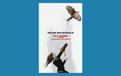 Io e Mabel. Ovvero l'arte della falconeria
