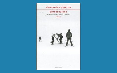 Persecuzione. Il fuoco amico dei ricordi