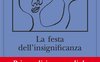 La festa dell'insignificanza