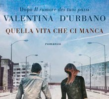 Quella vita che ci manca