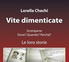 Vite dimenticate. Scomparse. Dove? Quando? Perché? Le loro storie