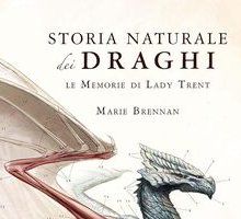 Storia naturale dei draghi. Le memorie di Lady Trent