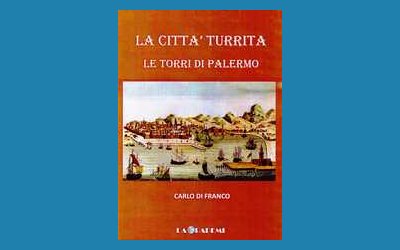 La città turrita. Le Torri di Palermo