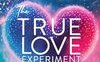 The true love experiment