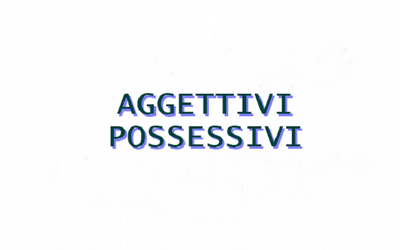 Aggettivi possessivi: quali sono e frasi di esempio
